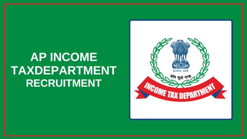 AP ﻿Income Tax Department Recruitment 2025