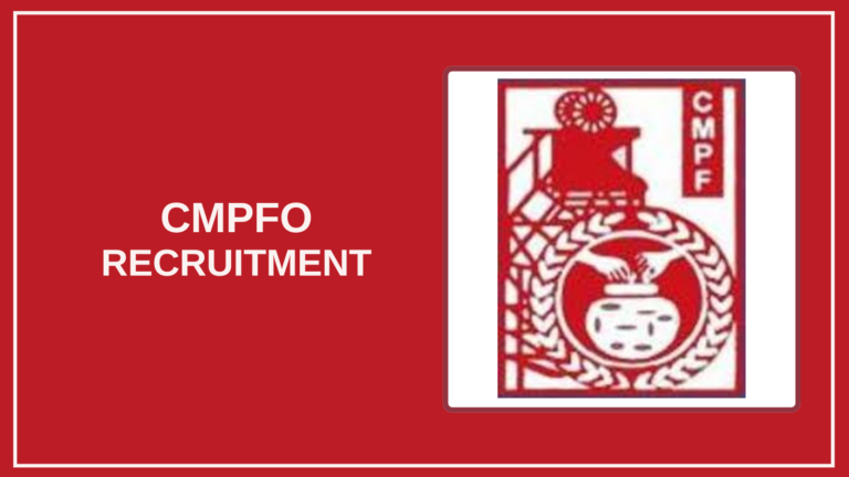 CMPFO Recruitment 2025 – Apply for Vacancies