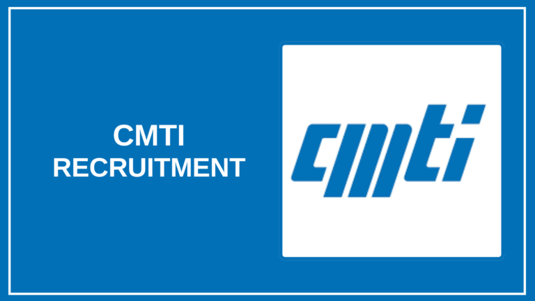 CMTI Recruitment 2025 – Apply Online Job Vacancies