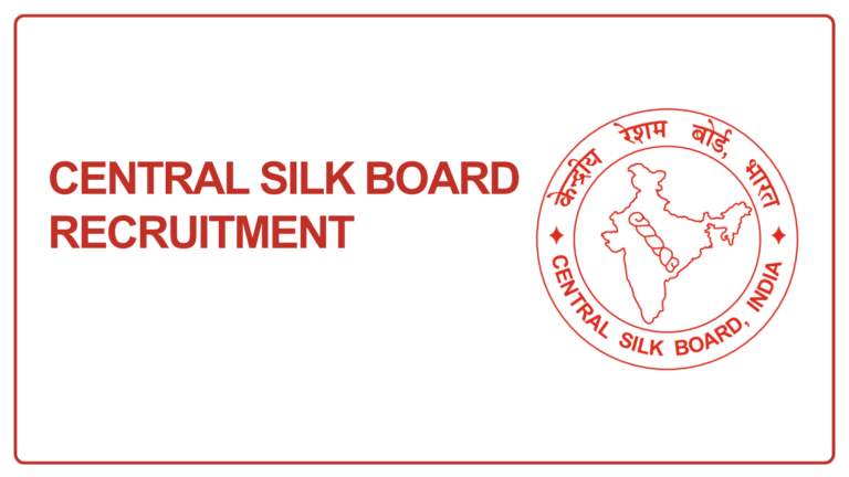 Central Silk Board Recruitment 2025 – Apply Online