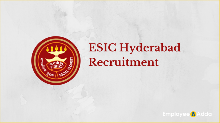 ESIC Hyderabad Recruitment 2025 – Apply Job Vacancies