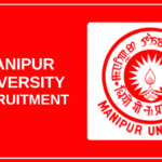Manipur University Recruitment 2025 – Apply Online